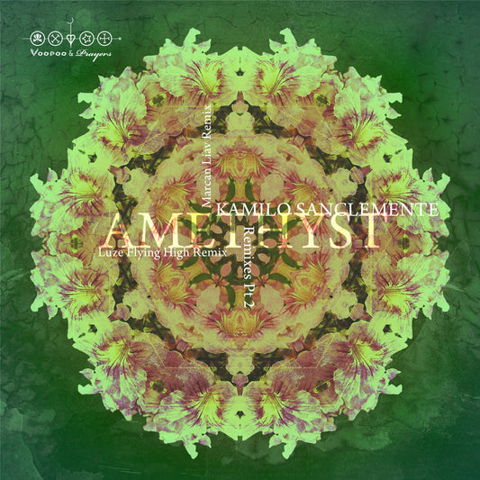 VP037: Kamilo Sanclemente - Amethyst Remixes, Pt. 2 EP