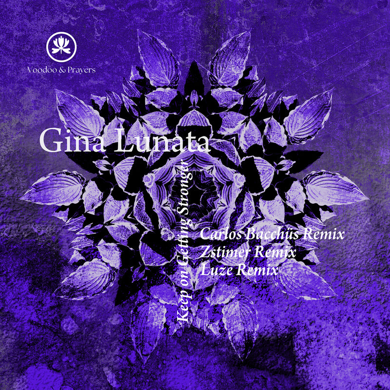 VP068: Gina Lunata - Keep on Getting Stronger [Remixes]