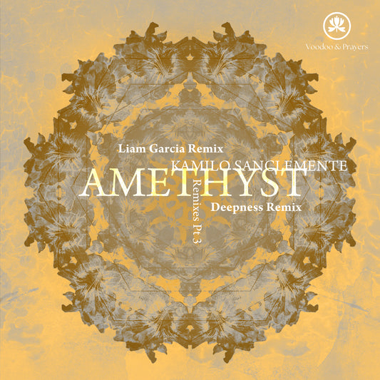 VP086: Kamilo Sanclemente - Amethyst: Remixes